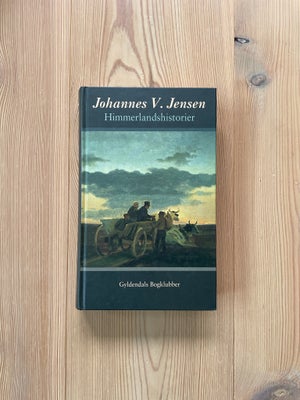 Himmerlandshistorier, Johannes V. Jensen, genre: noveller, Kan sendes for 40 kr med DAO. Gratis fors