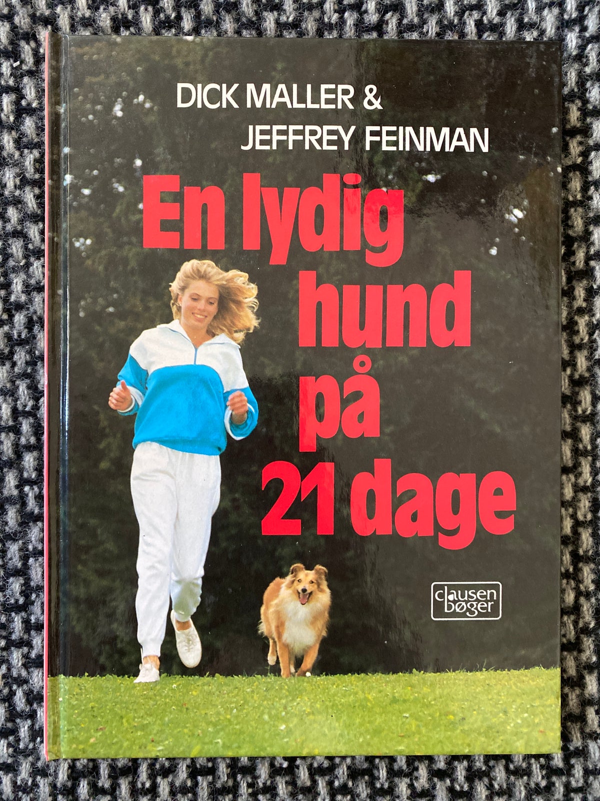 En lydig hund på 21 dage, Dick Maller & Jeffrey Feinman, emne: dyr – dba.dk – Køb og Salg af Nyt og