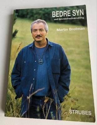 Bedre syn. , Martin Brofman, år 1996, 1. udgave udgave, Til dig som vil bedre dit syn. Måske du vent