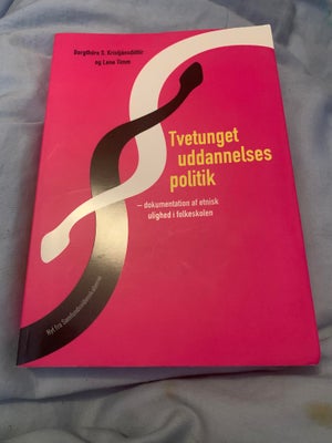 Tvetunget uddannelsespolitik - dokumentation af et, Lene Timm & Bergþóra S. Kristjánsdóttir, år 2007