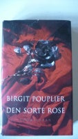 Den sorte rose, Birgit Pouplier, genre: roman