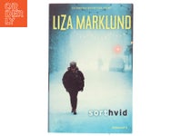 Sort hvid af Liza Marklund (Bog)