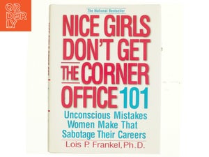 Nice Girls Don't Get the Corner Office af Lois P. Frankel (Bog)