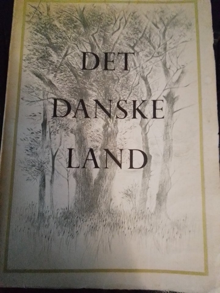 Det danske land  af Knud Sønderby mfl. 