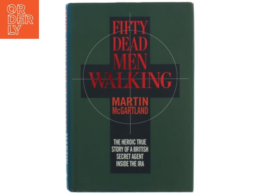 Fifty dead men walking- The Heroic True Story of...