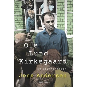 Ole Lund Kirkegaard - En Livshistorie - Hardback - Biografier & Erindringer H...