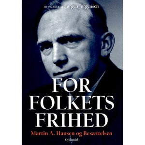 For Folkets Frihed - Martin A. Hansen Og Besættelsen - Hæftet - Samfund & His...
