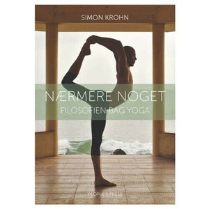 Nærmere Noget - Filosofien Bag Yoga - Hæftet - Krop & Sundhed Hos Coop