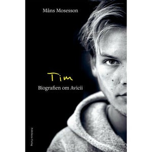 Tim - Historien Om Avicii - Hæftet - Biografier & Erindringer Hos Coop