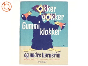 Okker gokker gummi klokker og andre børnerim ved Jens Sigsgaard (bog)