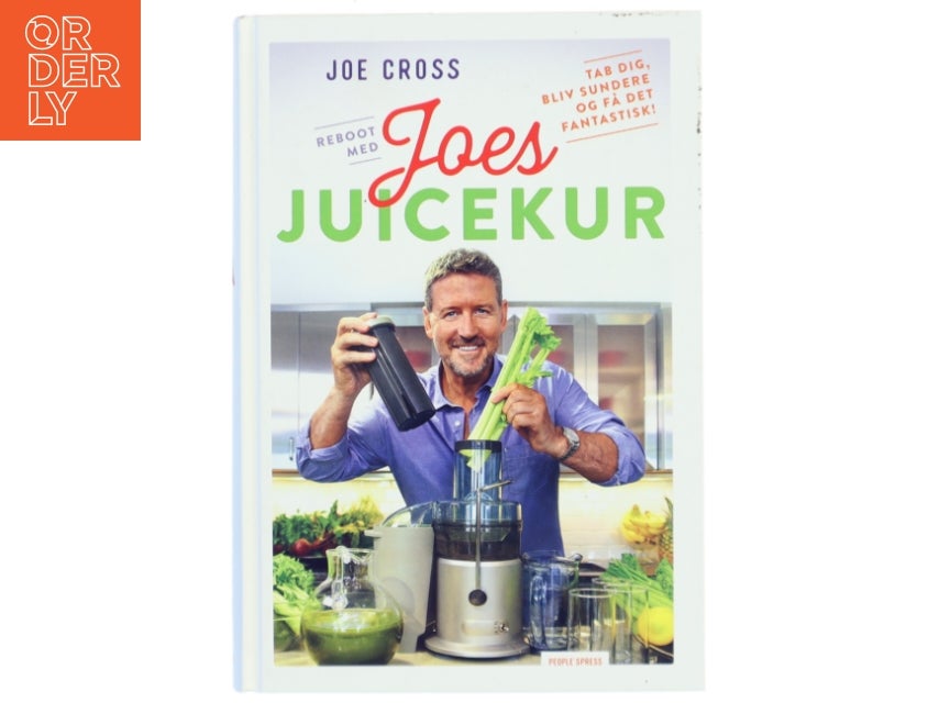 Reboot med Joes juicekur : tab dig, bliv sundere...