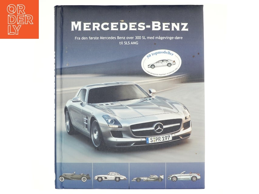 Mercedes-Benz : Fra den første Mercedes Benz ove...