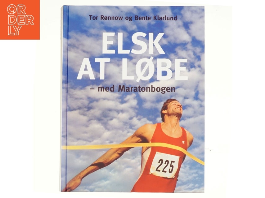 Elsk at løbe - med maratonbogen af Tor Rønnow, B...