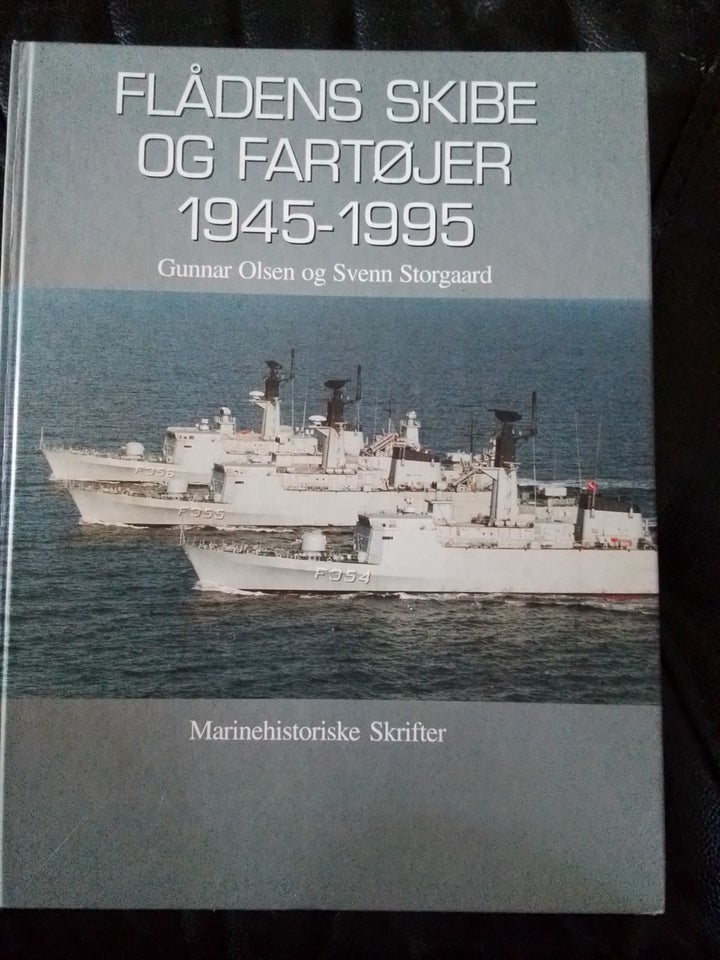 Flådens skibe og fartøjer 1945-1995  af Gunnar O...