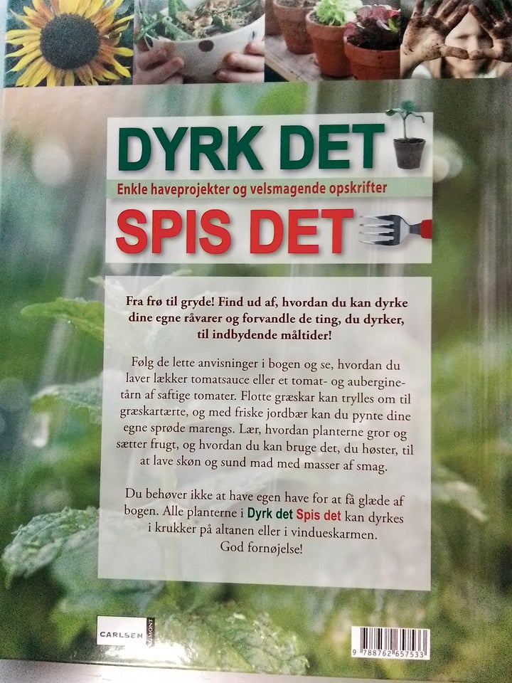 Dyrk det spis det  enkle haveprojekter og velsma...