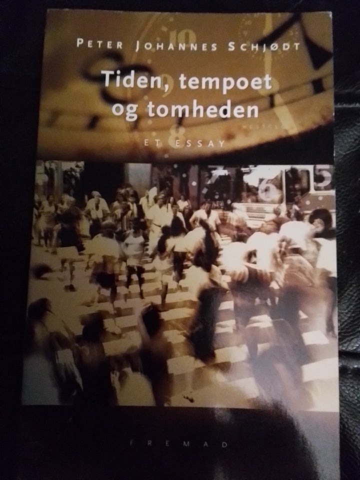 Tiden, tempoet og tomheden  af Peter Johannes Sc...